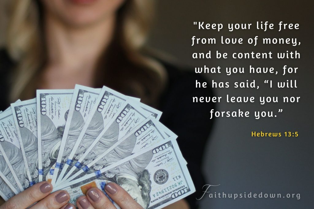 Woman holding a handful of one hundred dollar bills and the scripture verse Hebrews 13_5