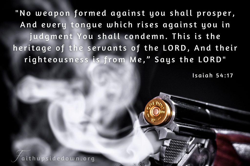 shotgun smoking after being fired and the Scripture verse Isaiah 54_17