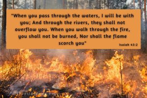 forest fire with scripture verse Isaiah 43_2