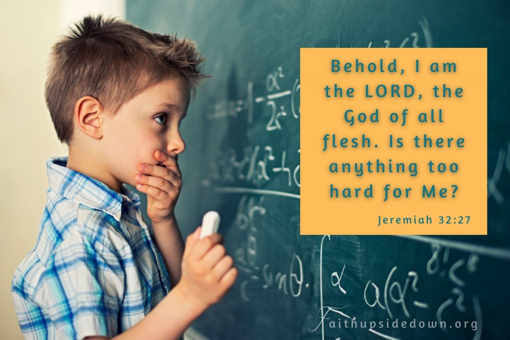 boy standing at chalkboard doing algebra with verse Jeremiah 32_27