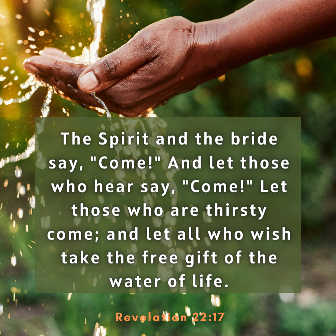 The Spirit and the Bride say Come!