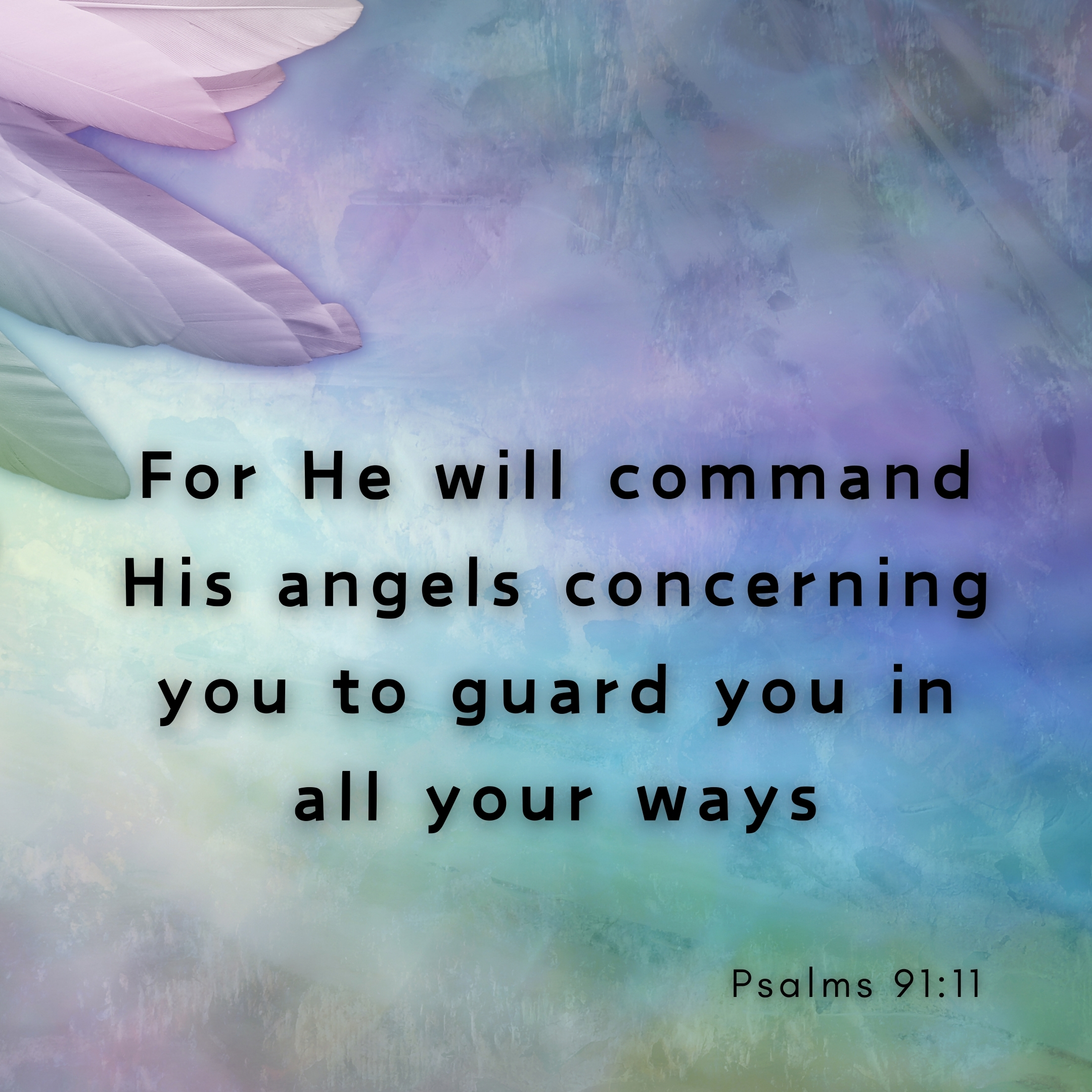Angelic Protection – Psalm 91:11